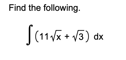 Find the following. ( 1 1 x 2 + 3 2 ) d x