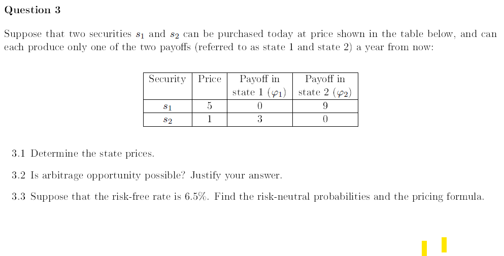 Question 3 Suppose that two securities \ ( s _ {