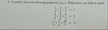 ( 5 points ) Solve the following system for x , y