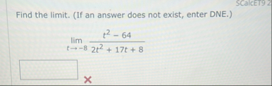 SCalce 1 9 2 Find the limit . ( If an answer does