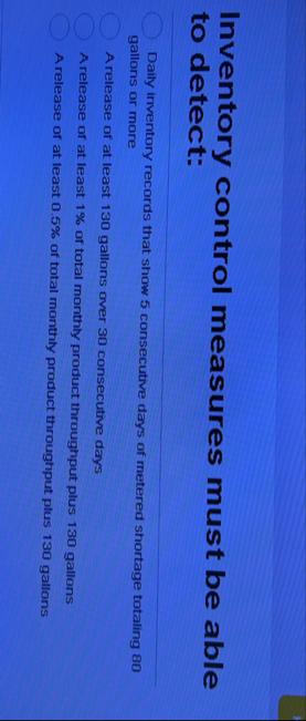 Inventory control measures must be able to