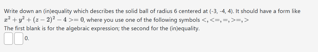 - 3 , - 4 , 4 x 2 + y 2 + ( z - 2 ) 2 - 4 0 ,