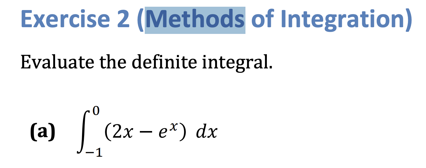 Exercise 2 ( M e t h o d s o f Integration )