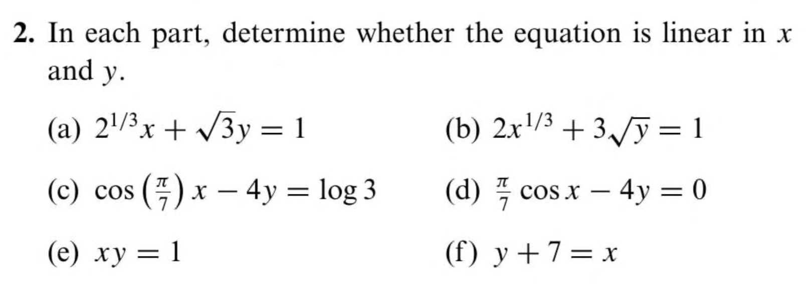 I n each part, determine whether the equation i s