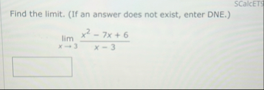 SCalcETs Find the limit . ( If an answer does not