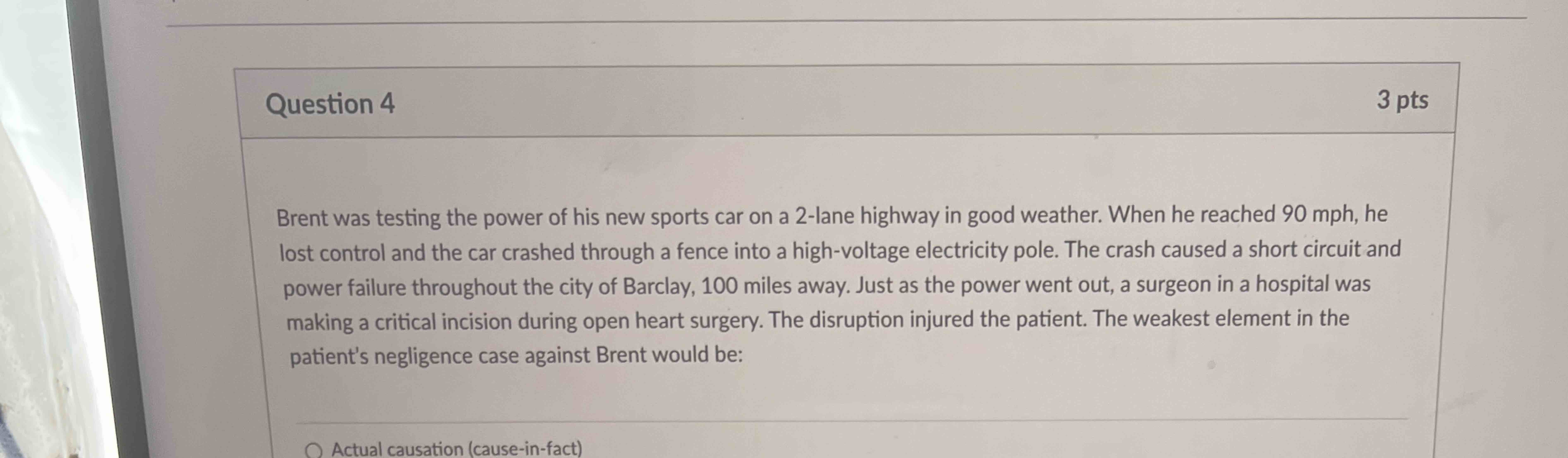 Question 4 Brent was testing the power of his new