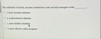 The collection of actual, aceurate construction