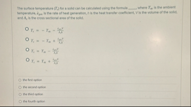 The surface temperature ( T 4 ) for a sold can be