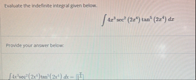 Evaluate the indefinite integral given below. 4 x