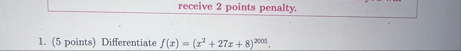 ( 5 points ) Differentiate f ( x ) = ( x 2 + 2 7