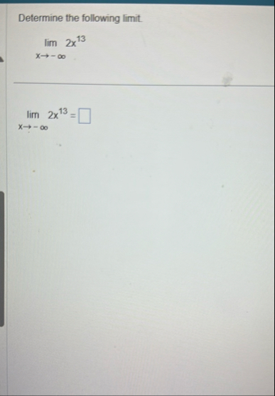 Determine the following limit . lim x - 2 x 1 3