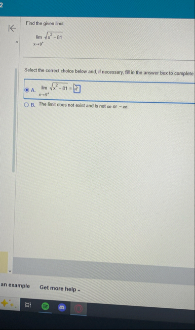 2 Find the given limit . lim x 9 + x 2 - 8 1 2