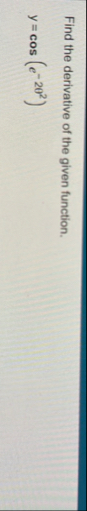 Find the derivative of the given function. y = c