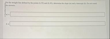 For the straight line defleed by the points ( 4 ,