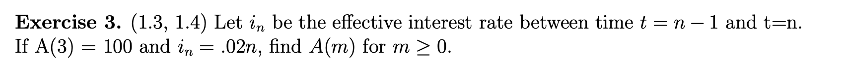 Exercise 3 . ( 1 . 3 , 1 . 4 ) Let i n b e the