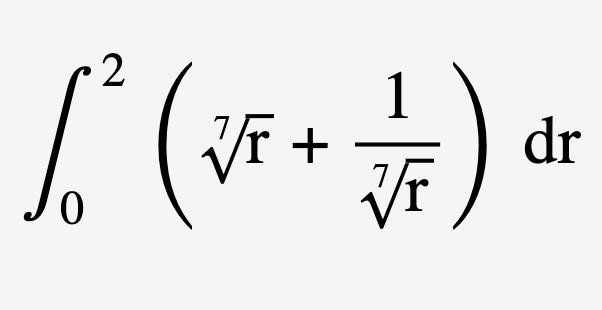 0 2 ( r 7 + 1 r 7 ) d r