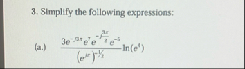 Simplify the following expressions: ( a . ) 3 e -