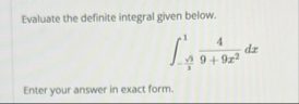 Evaluate the definite integral given below. - n 3