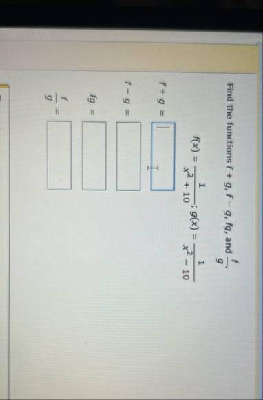 Find the functions f g , f - g , f g , and f g .