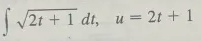 2 t + 1 2 d t , u = 2 t + 1