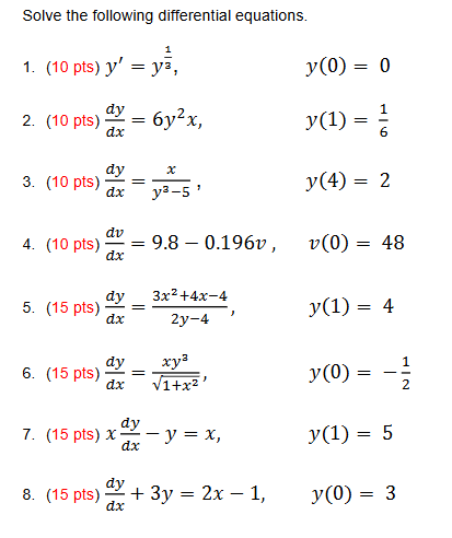 Solve the following differential equations. ( 1 0