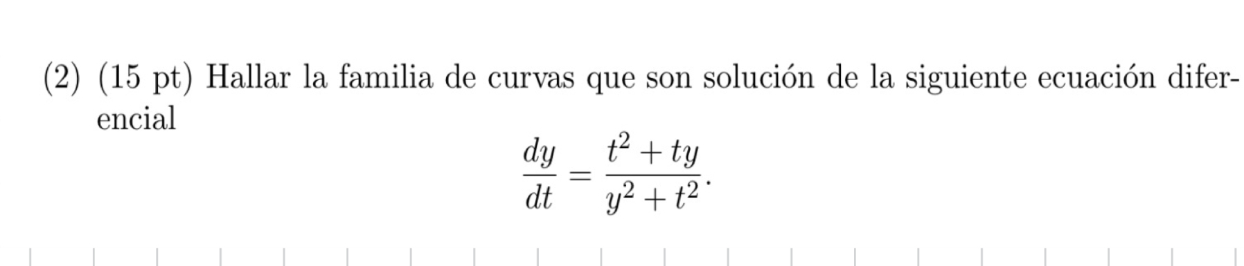 ( 2 ) ( 1 5 p t ) Hallar l a familia d e curvas