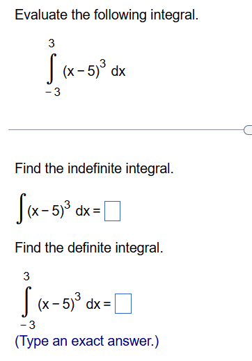 Evaluate the following integral. - 3 3 ( x - 5 )