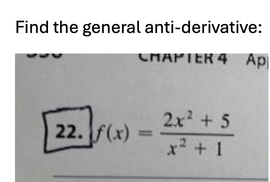 Find the general anti - derivative. Show all