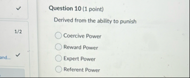 Question 1 0 ( 1 point ) Derived from the ability