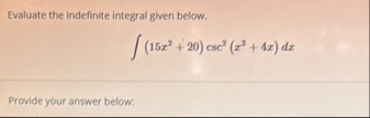 Evaluate the indefinite integral given below. ( 1
