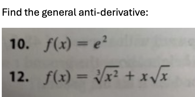 Find the general anti - derivatives. Show all