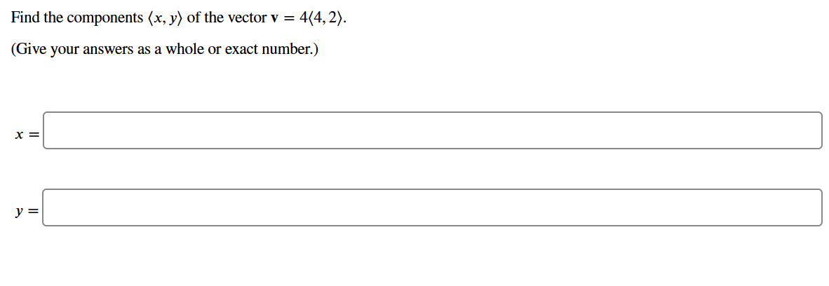 Find the components ( : x , y : ) o f the vector
