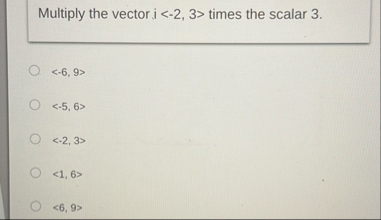 Multiply the vector j < - 2 , 3  style=