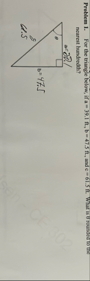Problem 1 . For the triangle below, if a = 3 9 .
