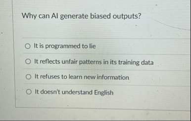 Why can AI generate biased outputs? It is