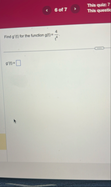 This quix: 7 6 of 7 This questic Find g ' ( t )