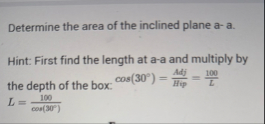 Determine the area of the inclined plane a - a .