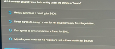 Which contract generally must be in witing under