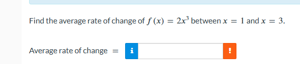 Find the average rate o f change o f f ( x ) = 2