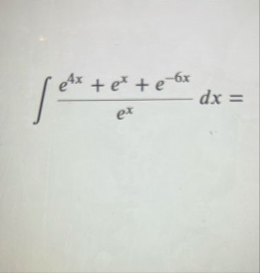 e 4 x e x e - 6 x e x d x =