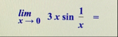 lim x 0 3 x s i n ( 1 x ) =
