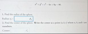 x 2 y 2 z 2 - 4 x 8 y = 8 0 Find the radius of