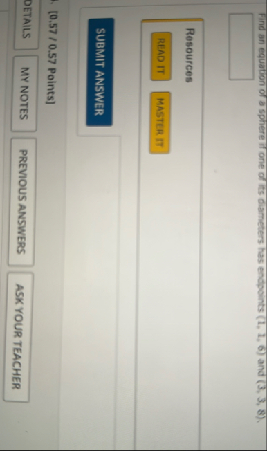 Find an equation of a sphere if one of its