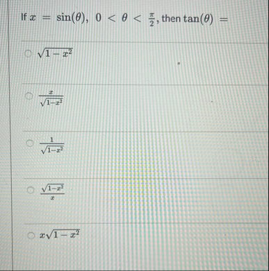 If x = s i n ( ) , 0 < < 2 , then t a n ( ) = 1 -