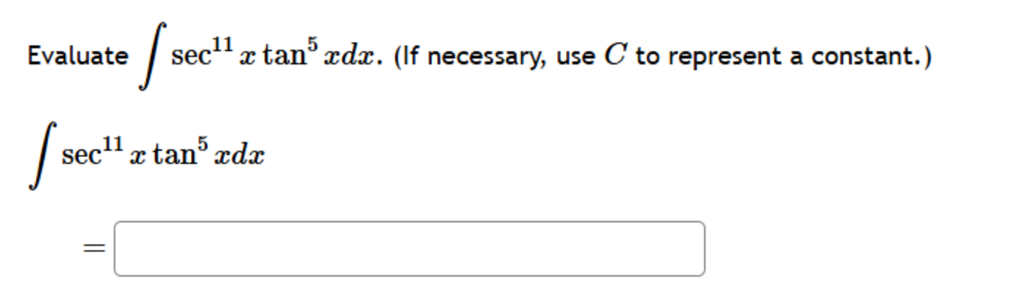 Evaluate s e c 1 1 x t a n 5 x d x C t o
