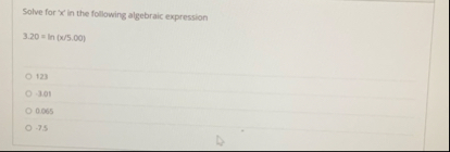 Solve for ' x ' in the following algebraic