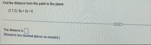 Find the distance from the point to the plane. (