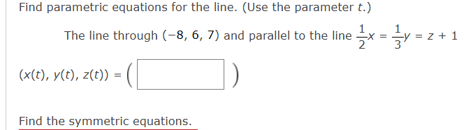 t . ( - 8 , 6 , 7 ) and parallel t o the line 1 2