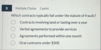 Multiple Choice 1 point Which contracts typically