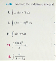 7 - 3 6 Evaluate the indefinite integral. 7 . x s